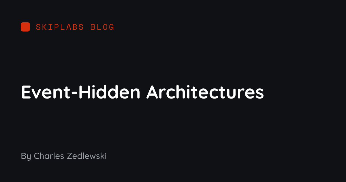 Event-Hidden Architectures | Skip